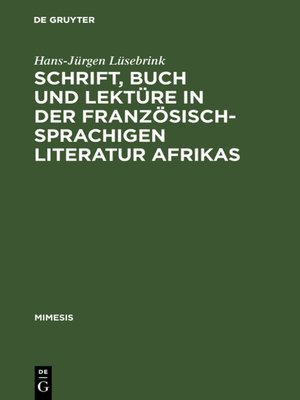 cover image of Schrift, Buch und Lektüre in der französischsprachigen Literatur Afrikas